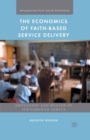 Image for The economics of faith-based service delivery: education and health in sub-Saharan Africa