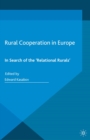 Image for Rural cooperation in Europe: in search of the &#39;relational rurals&#39;