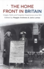 Image for The home front in Britain  : images, myths and forgotten experiences since 1914