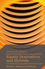 Image for Equity derivatives and hybrids: markets, models and methods