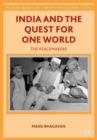 Image for India and the quest for one world  : the peacemakers