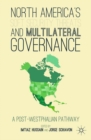 Image for North America&#39;s soft security threats &amp; multilateral governance: a post-Westphalian pathaway?