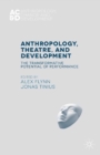 Image for Anthropology, theatre and development: the transformative potential of performance