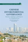 Image for Chinese environmental governance  : dynamics, challenges, and prospects in a changing society