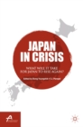 Image for Japan in crisis: what will it take for Japan to rise again?