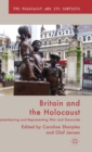 Image for Britain and the Holocaust  : remembering and representing war and genocide