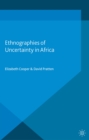 Image for Ethnographies of uncertainty in Africa