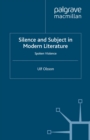 Image for Silence and subject in modern literature: spoken violence