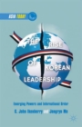 Image for The rise of Korean leadership  : emerging powers and liberal international order