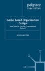 Image for Game based organization design: new tools for complex organizational systems