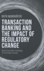 Image for The regulatory black hole  : Basel III and other challenges for transaction banking and the global economy