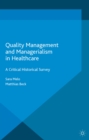 Image for Quality management and managerialism in healthcare: a critical historical survey