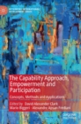 Image for The capability approach, empowerment and participation  : concepts, methods and applications