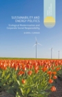 Image for Sustainability and energy politics: ecological modernisation and corporate social responsibility