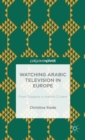 Image for Watching Arabic Television in Europe