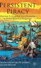 Image for Persistent piracy  : maritime violence and state-formation in global historical perspective