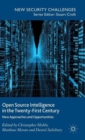 Image for Open source intelligence in the twenty-first century  : new approaches and opportunities