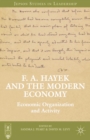 Image for F.A. Hayek and the modern economy: economic organization and activity