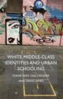 Image for White Middle-Class Identities and Urban Schooling