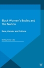 Image for Black women&#39;s bodies and the nation: race, gender and culture