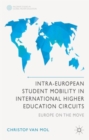 Image for Intra-European student mobility in international higher education circuits  : Europe on the move