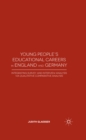 Image for Young people&#39;s educational careers in England and Germany: integrating survey and interview analysis via qualitative comparative analysis