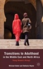 Image for Transitions to adulthood in the Middle East and North Africa  : young women&#39;s rising?