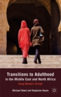 Image for Transitions to adulthood in the Middle East and North Africa: young women&#39;s rising?