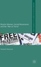 Image for Muslim women, social movements and the &#39;war on terror&#39;