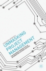 Image for Unmasking project management: the business perspective of information systems success
