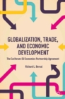Image for Globalization, trade, and economic development: a study of the CARIFORUM-EU economic partnership agreement