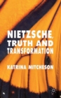Image for Nietzsche, truth and transformation