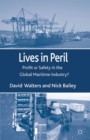 Image for Lives in peril: profit or safety in the global maritime industry?