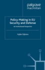 Image for Policy-making in EU security and defense: an institutional perspective