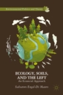 Image for Ecology, soils, and the Left  : an ecosocial approach