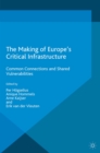 Image for The making of Europe&#39;s critical infrastructure: common connections and shared vulnerabilities