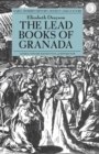 Image for The lead books of Granada