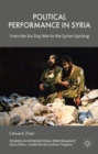 Image for Political performance in Syria  : from the Six-Day war to the Syrian uprising