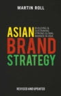 Image for Asian brand strategy: building and sustaining strong global brands in Asia
