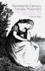 Image for Nineteenth-century female poisoners  : three English women who used arsenic to kill