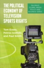 Image for The political economy of television sports rights: between culture and commerce