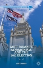 Image for Mitt Romney, Mormonism, and the 2012 election