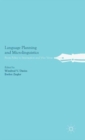 Image for Language planning and microlinguistics  : from policy to interaction and vice versa