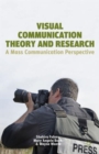 Image for Visual communication theory and research  : a mass communication perspective