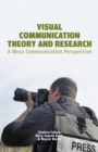 Image for Visual communication theory and research: a mass communication perspective