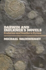 Image for Darwin and Faulkner&#39;s novels  : evolution and Southern fiction