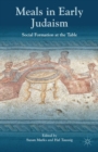 Image for Meals in early Judaism: social formation at the table