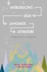 Image for Introducing sign language literature  : folklore and creativity