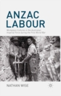 Image for Anzac labour: workplace cultures in the Australian Imperial Force during the First World War