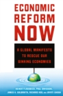 Image for Economic reform now: a global manifesto to rescue our sinking economies